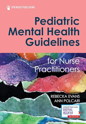 Pediatric Mental Health Guidelines for Nurse Practitioners: First Edition