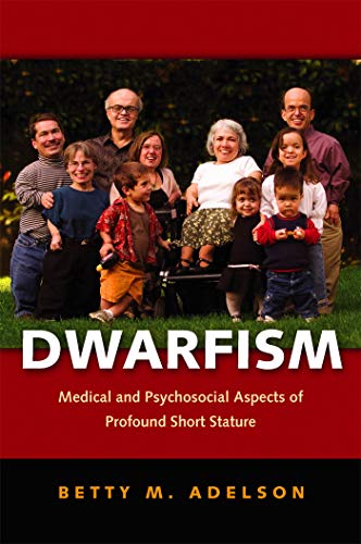 Dwarfism: Medical and Psychosocial Aspects of Profound Short Stature