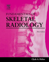 Fundamentals of Skeletal Radiology: 3rd Edition