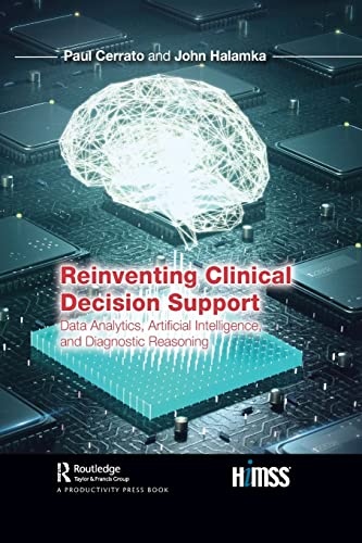 Reinventing Clinical Decision Support (HIMSS Book Series): 1st Edition