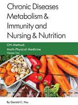 Chronic Diseases: Metabolism & Immunity and Nursing & Nutrition: GH-Method: Math-Physical Medicine