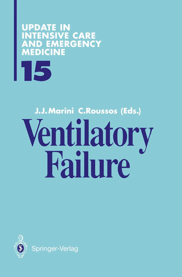 Ventilatory Failure (Update in Intensive Care and Emergency Medicine): 1st Edition