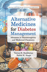 Alternative Medicines for Diabetes Management (Medicinal Plants and Natural Products for Human Health): 1st Edition