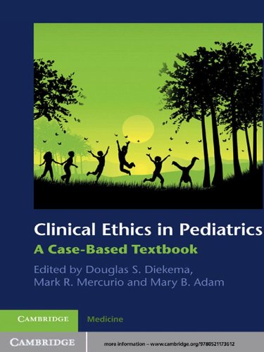Clinical Ethics in Pediatrics: A Case-Based Textbook