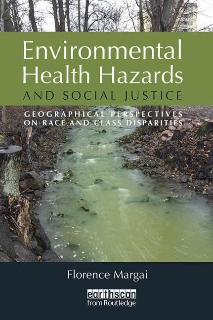 Environmental Health Hazards and Social Justice: 1st Edition