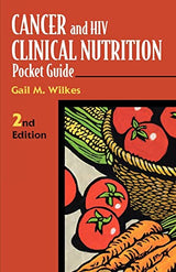 Cancer and HIV Clinical Nutrition Pocket Guide:. (Jones and Bartlett Series in Oncology)