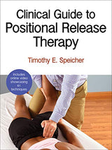 Clinical Guide to Positional Release Therapy: First Edition