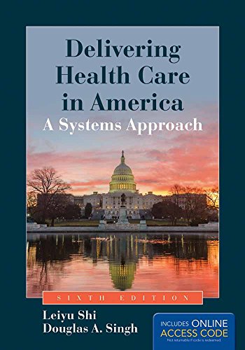 Delivering Health Care in America:. (Delivering Health Care in America: A Systems Approach)