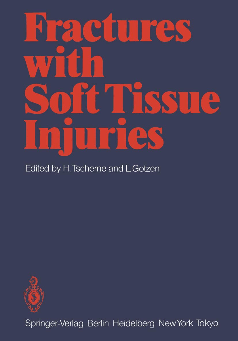 Fractures with Soft Tissue Injuries: 1st Edition, Kindle Edition