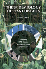 The Epidemiology of Plant Diseases: Second Edition 2006