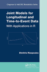 Joint Models for Longitudinal and Time-to-Event Data (Chapman & Hall/CRC Biostatistics Series): 1st Edition