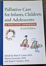 Palliative Care for Infants, Children, and Adolescents: A Practical Handbook