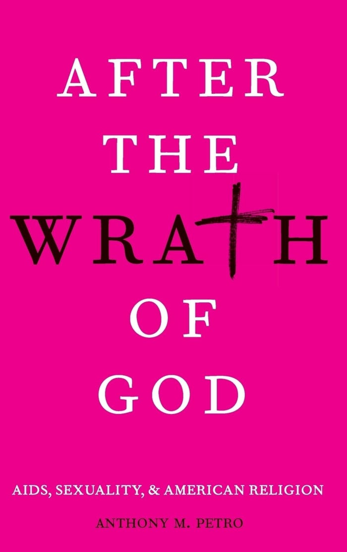 After the Wrath of God: AIDS, Sexuality, & American Religion