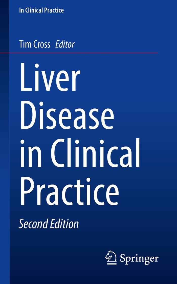 Liver Disease in Clinical Practice: Second Edition 2022