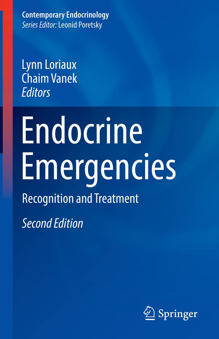 Endocrine Emergencies: Recognition and Treatment (Contemporary Endocrinology): Second Edition 2021