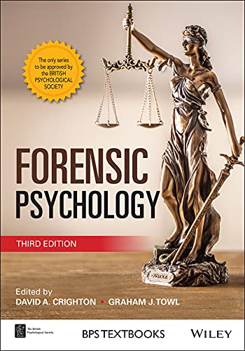 Forensic Psychology (BPS Textbooks in Psychology): 3rd Edition