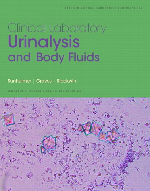 Clinical Laboratory Urinalysis and Body Fluids (Pearson Clinical Laboratory Science): 1st Edition