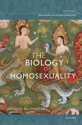 The Biology of Homosexuality (Oxford Series in Behavioral Neuroendocrinology): 1st Edition