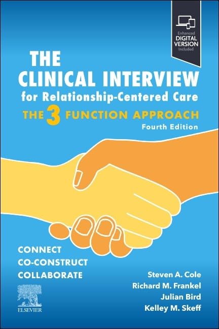 The Clinical Interview for Relationship-Centered Care: The Three Function Approach (Surgical Pathology: A Case Based Approach to Diagnosis)