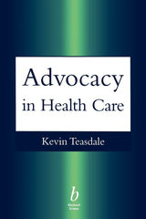 Advocacy in Health Care: 1st Edition