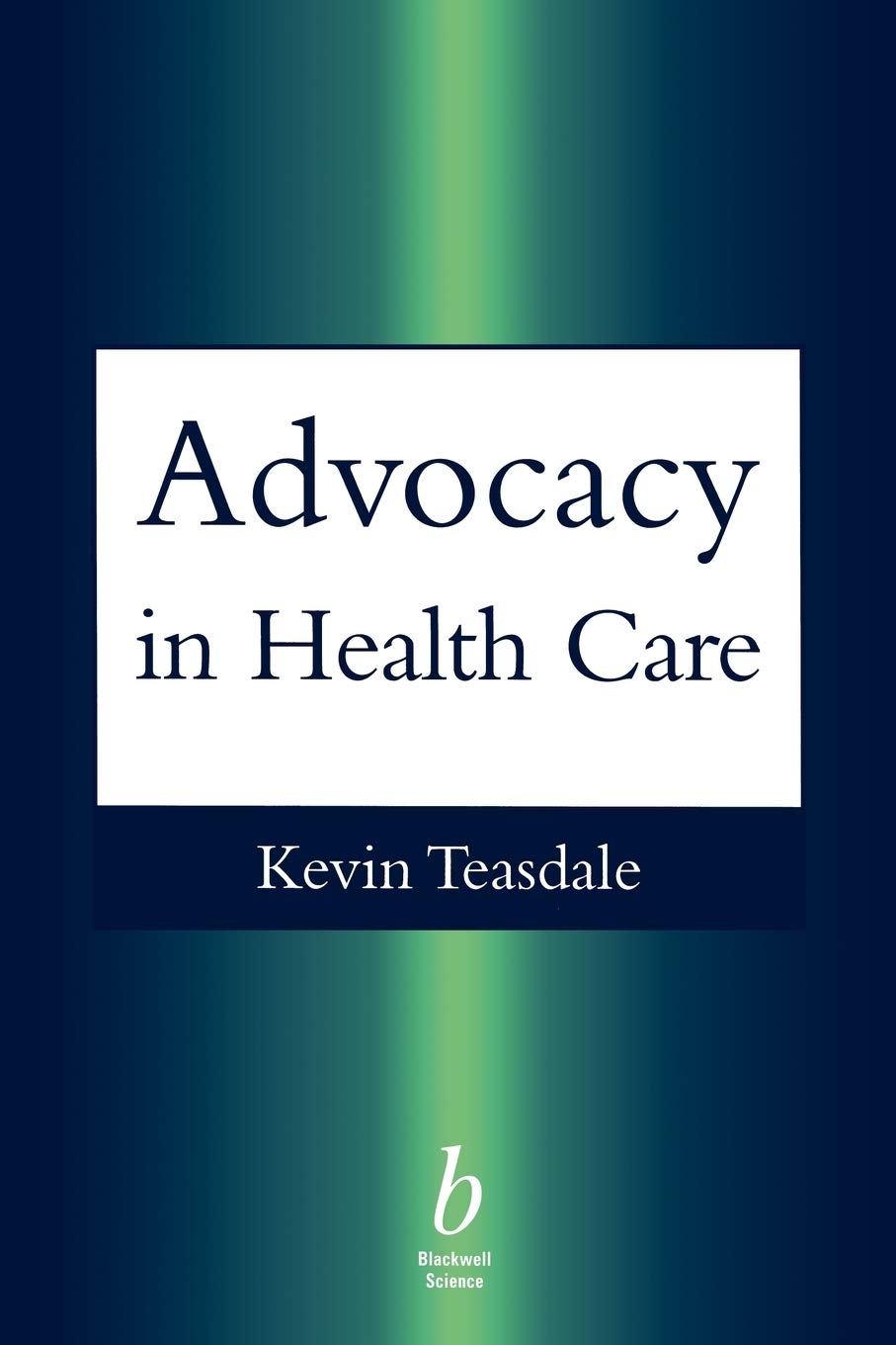 Advocacy in Health Care: 1st Edition