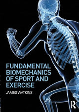 Fundamental Biomechanics of Sport and Exercise: 1st Edition