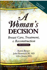 A Woman's Decision: Breast Care, Treatment & Reconstruction, Fourth Edition