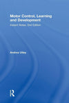 Motor Control, Learning and Development: Instant Notes, 2nd Edition