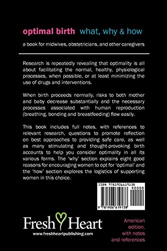 Optimal Birth: What, Why & How (American Edition, with Notes and References) (Fresh Heart Books for Better Birth)