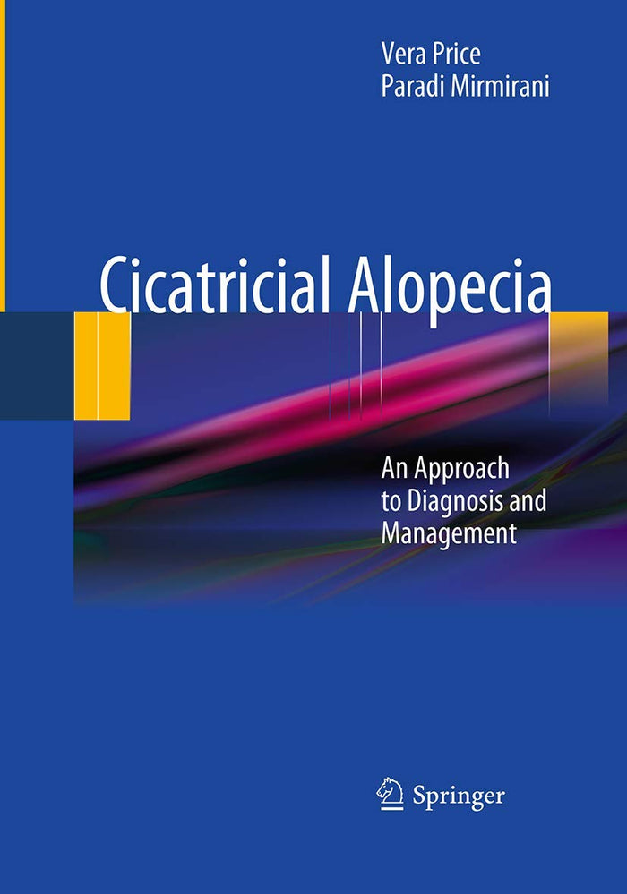Cicatricial Alopecia: An Approach to Diagnosis and Management