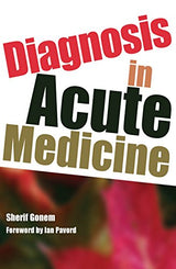 Diagnosis in Acute Medicine: 1st Edition