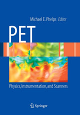PET: Physics, Instrumentation, and Scanners: Softcover reprint of 1st ed. 2006 Edition