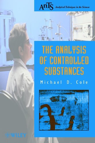 The Analysis of Controlled Substances (Analytical Techniques in the Sciences (AnTs) Book 9): 1st Edition