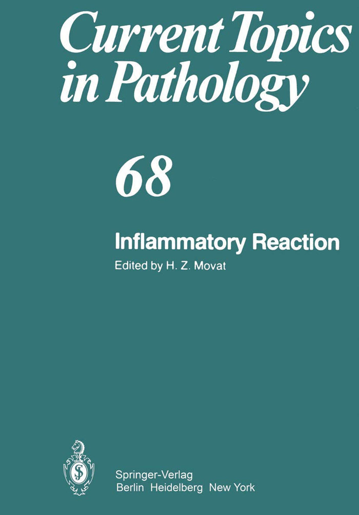 Inflammatory Reaction (Current Topics in Pathology): 1st Edition