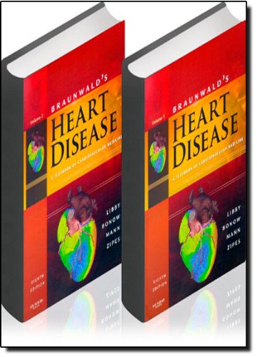 Braunwald's Heart Disease: A Textbook of Cardiovascular Medicine, 2-Volume Set