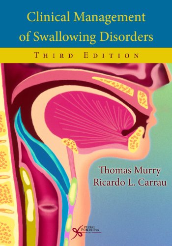 Clinical Management of Swallowing Disorders: 3rd Edition