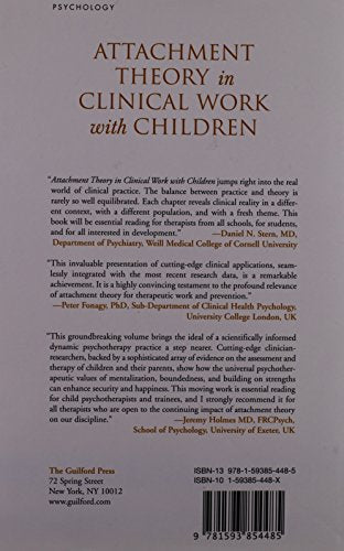 Attachment Theory in Clinical Work with Children: Bridging the Gap between Research and Practice