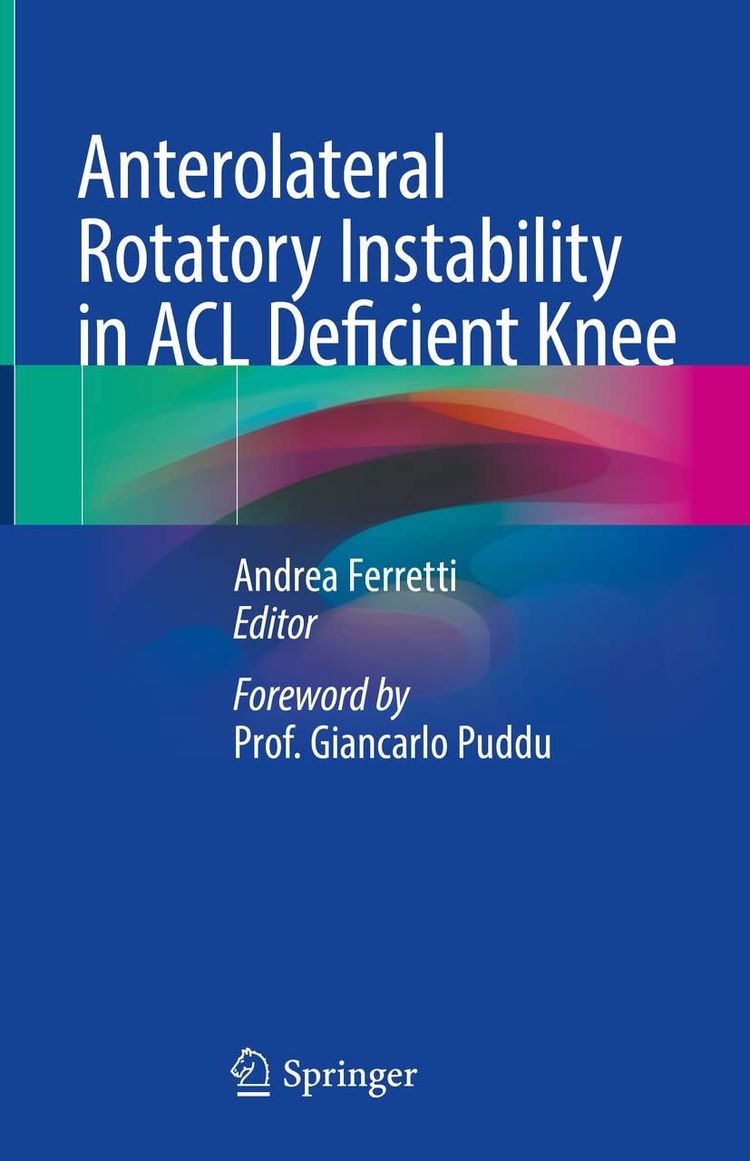 Anterolateral Rotatory Instability in ACL Deficient Knee: Kindle Edition