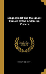 Diagnosis Of The Malignant Tumors Of the Abdominal Viscera