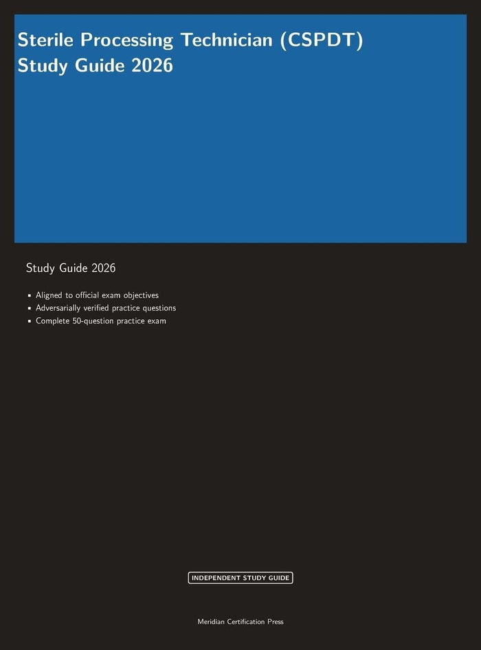 Sterile Processing Technician (CSPDT) 2026 (Meridian Certification Press Study Guides)