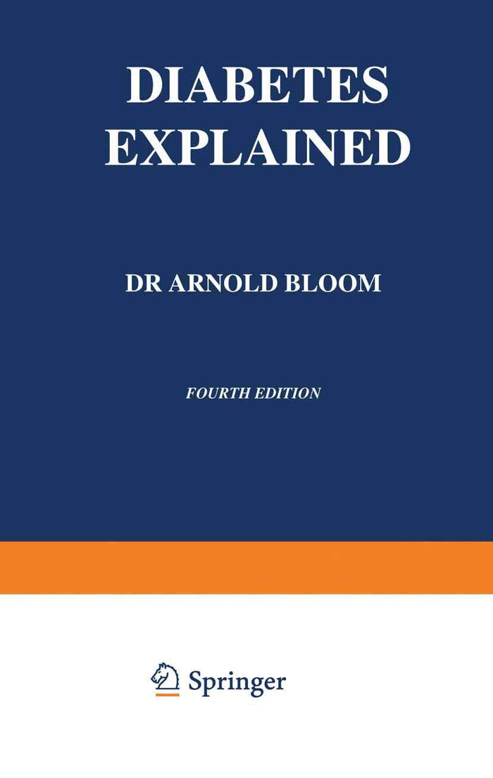 Diabetes Explained: Fourth Edition 1982