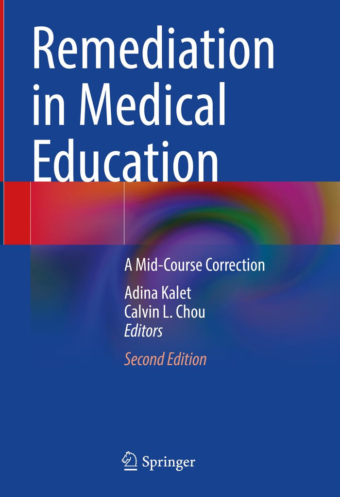 Remediation in Medical Education: A Mid-Course Correction: Second Edition 2023