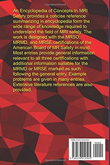 An Encyclopedia Of Concepts In MRI Safety: A Reference For The MRSO, MRMD, and MRSE