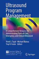 Ultrasound Program Management: A Comprehensive Resource for Administrating Point-of-Care, Emergency, and Clinical Ultrasound