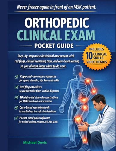 Orthopedic Clinical Exam Pocket Guide: A concise, practical companion for musculoskeletal assessment with step-by-step techniques, red flags, and case-based learning