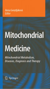 Mitochondrial Medicine: Mitochondrial Metabolism, Diseases, Diagnosis and Therapy