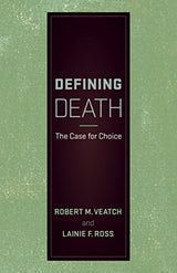 Defining Death: The Case for Choice: Reprint Edition, Kindle Edition