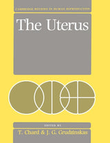 The Uterus (Cambridge Reviews in Human Reproduction): 1st Edition