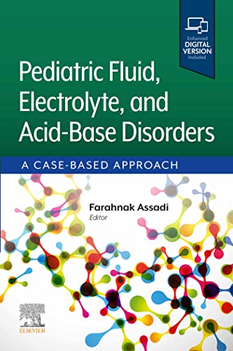 Pediatric Fluid, Electrolyte, and Acid-Base Disorders - E-Book: A Case-Based Approach