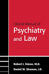 Clinical Manual of Psychiatry And Law (Concise Guides): 1st Edition
